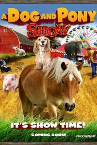 A Dog & Pony Show (2018)